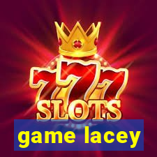 game lacey